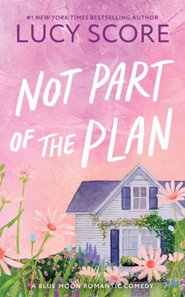 Not Part of the Plan (Blue Moon Series #4)