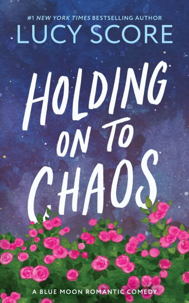 Holding on to Chaos (Blue Moon Series #5)