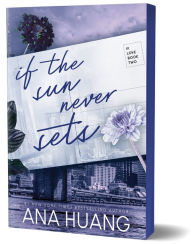 Title: If the Sun Never Sets (If Love #2), Author: Ana Huang
