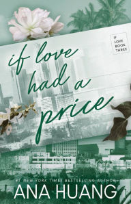 Title: If Love Had a Price (If Love #3), Author: Ana Huang