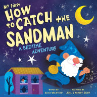 Title: My First How to Catch the Sandman, Author: Alice Walstead