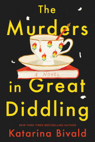 Title: The Murders in Great Diddling: A Novel, Author: Katarina Bivald