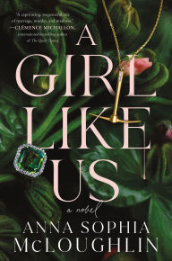 A Girl Like Us: A Novel