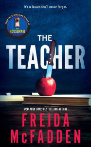 Title: The Teacher, Author: Freida McFadden