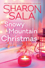 Title: Snowy Mountain Christmas, Author: Sharon Sala
