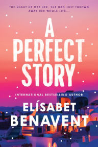 Electronics free ebooks download pdf A Perfect Story by Elísabet Benavent ePub iBook English version 9781728296333