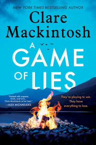 Free online textbooks to download A Game of Lies: A Novel by Clare Mackintosh 9781728296517