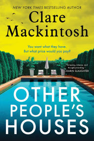 Title: Other People's Houses: A Novel, Author: Clare Mackintosh