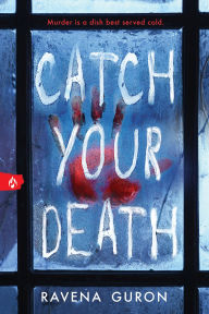 Title: Catch Your Death, Author: Ravena Guron