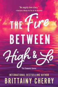 Ebooks downloads em portugues The Fire Between High & Lo DJVU iBook FB2 in English by Brittainy Cherry