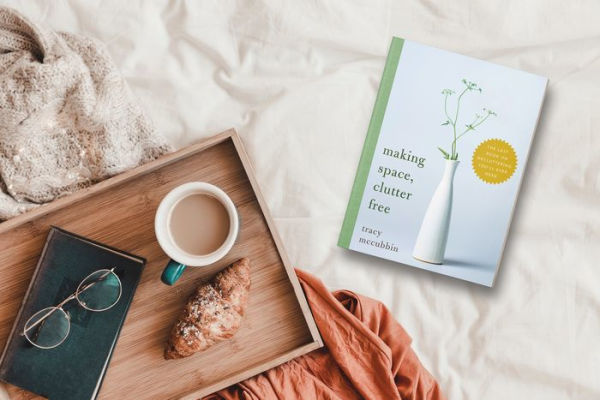 Making Space, Clutter Free: The Last Book on Decluttering You'll Ever Need