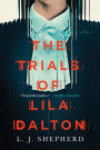 The Trials of Lila Dalton: A Novel