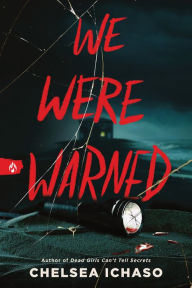 Title: We Were Warned, Author: Chelsea Ichaso