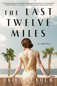 The Last Twelve Miles: A Novel