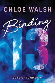 Free mobile ebook downloads Binding 13 by Chloe Walsh DJVU ePub (English Edition) 9781728299945