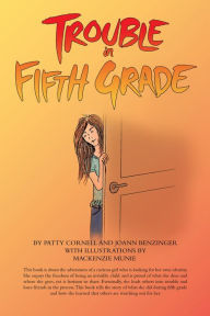 Title: Trouble in Fifth Grade, Author: Patty Cornell