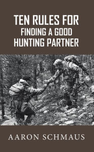 Title: Ten Rules for Finding a Good Hunting Partner, Author: Aaron Schmaus