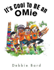 Title: It's Cool to Be an Omie, Author: Debbie Bard