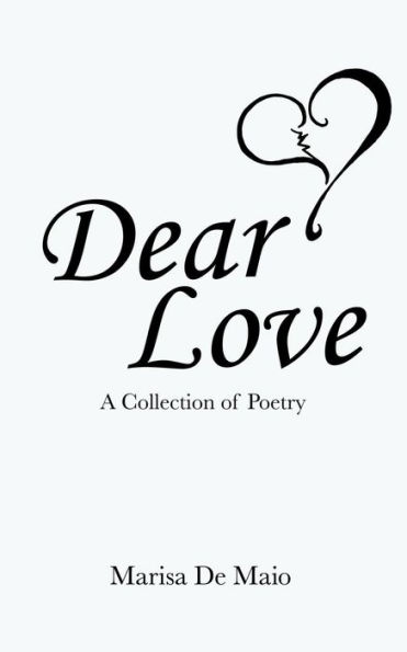 Dear Love: A Collection of Poetry