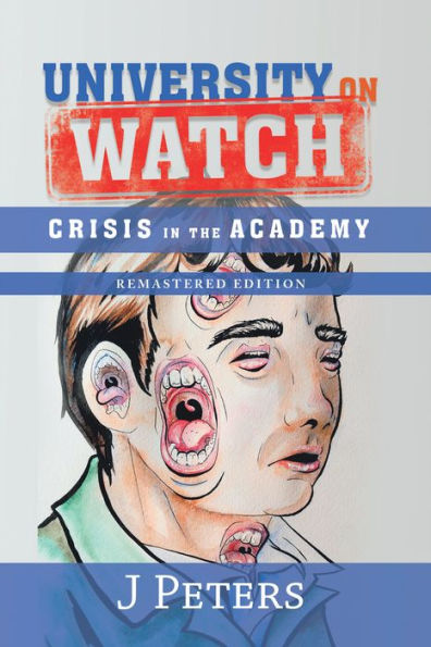 University on Watch: Crisis in the Academy