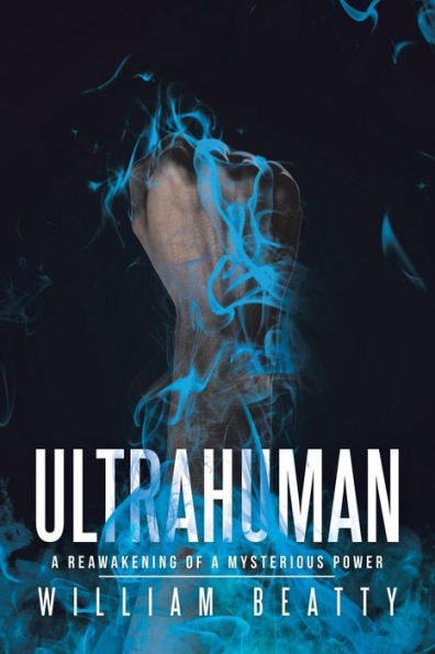 Ultrahuman: a Reawakening of Mysterious Power