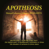 Title: Apotheosis, Author: Howard Lawrence Scheiner MD/AAHIVS
