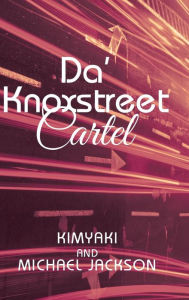 Title: Da' Knoxstreet Cartel, Author: Kimyaki Jackson