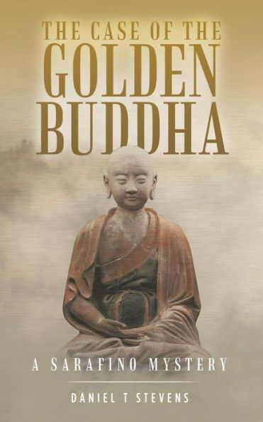 the Case of Golden Buddha: A Sarafino Mystery