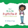 Patti Fix-It: A Series of Children's Books