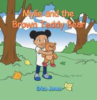 Title: Mylie and the Brown Teddy Bear, Author: Erica Jones