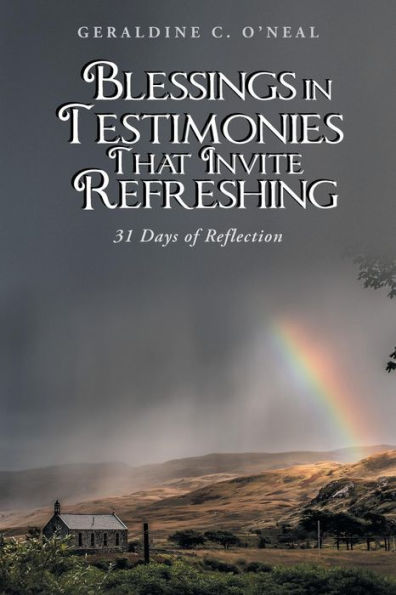Blessings Testimonies That Invite Refreshing: 31 Days of Reflection
