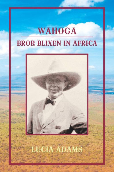 Wahoga: Bror Blixen Africa