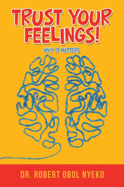 Trust Your Feelings!: Why It Matters