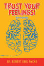 Trust Your Feelings!: Why It Matters