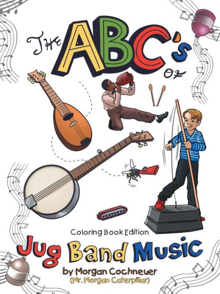 The Abc's of Jug Band Music: Coloring Book Edition