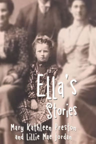 Title: Ella's Stories, Author: Mary Kathleen Preston