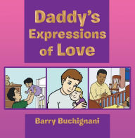 Title: Daddy's Expressions of Love, Author: Barry Buchignani