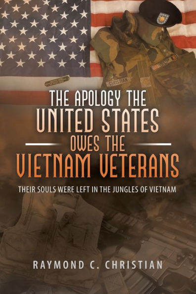 the Apology United States Owes Vietnam Veterans: Their Souls Were Left Jungles of