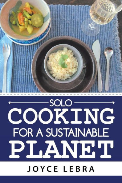 Solo Cooking for a Sustainable Planet