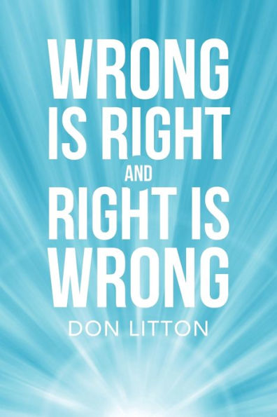 Wrong Is Right and