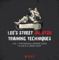 Title: Lee's Street Jiu Jitsu Training Techniques Vol.1 