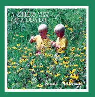 Title: A Child's View of a Prairie, Author: Susan C. McDermott