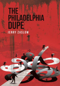 Title: The Philadelphia Dupe, Author: Jerry Zaslow