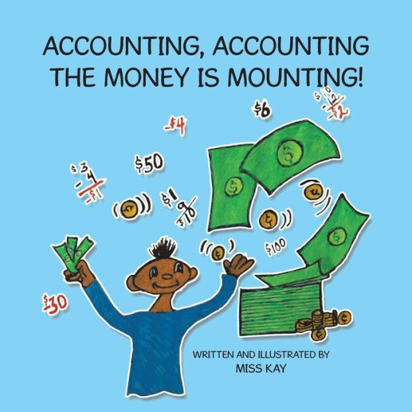 Accounting, Accounting the Money Is Mounting!