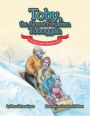 Toby, the Almost Forgotten Toboggan: A Merry Little Christmas Story