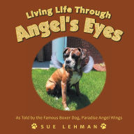 Title: Living Life Through Angel's Eyes, Author: Sue Lehman