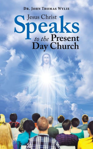 Jesus Christ Speaks to the Present Day Church