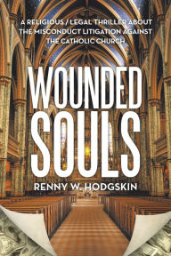Title: Wounded Souls, Author: Renny W. Hodgskin