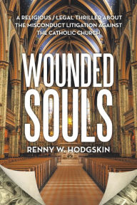 Title: Wounded Souls, Author: Renny W Hodgskin