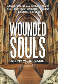 Title: Wounded Souls, Author: Renny W. Hodgskin